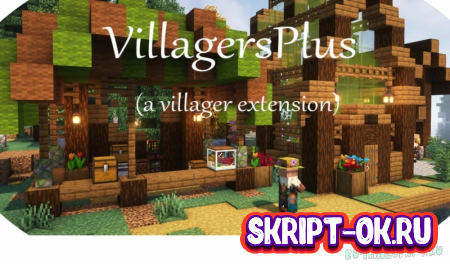 Мод VillagersPlus - расширение видов жителей и деревень 1.20.1 1.19.4 1.18.2 1.16.5 скачать