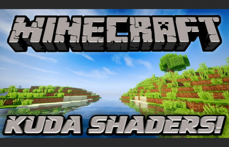 KUDA Shaders - КУДА шейдеры 1.15.2 1.14.4 1.12.2 на ВСЕ версии игры